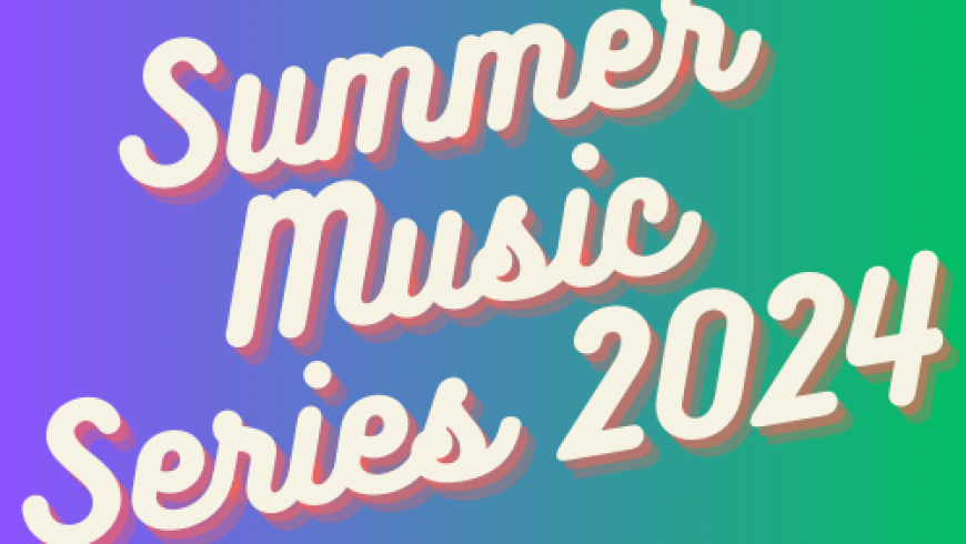 Summer Music Series 2024